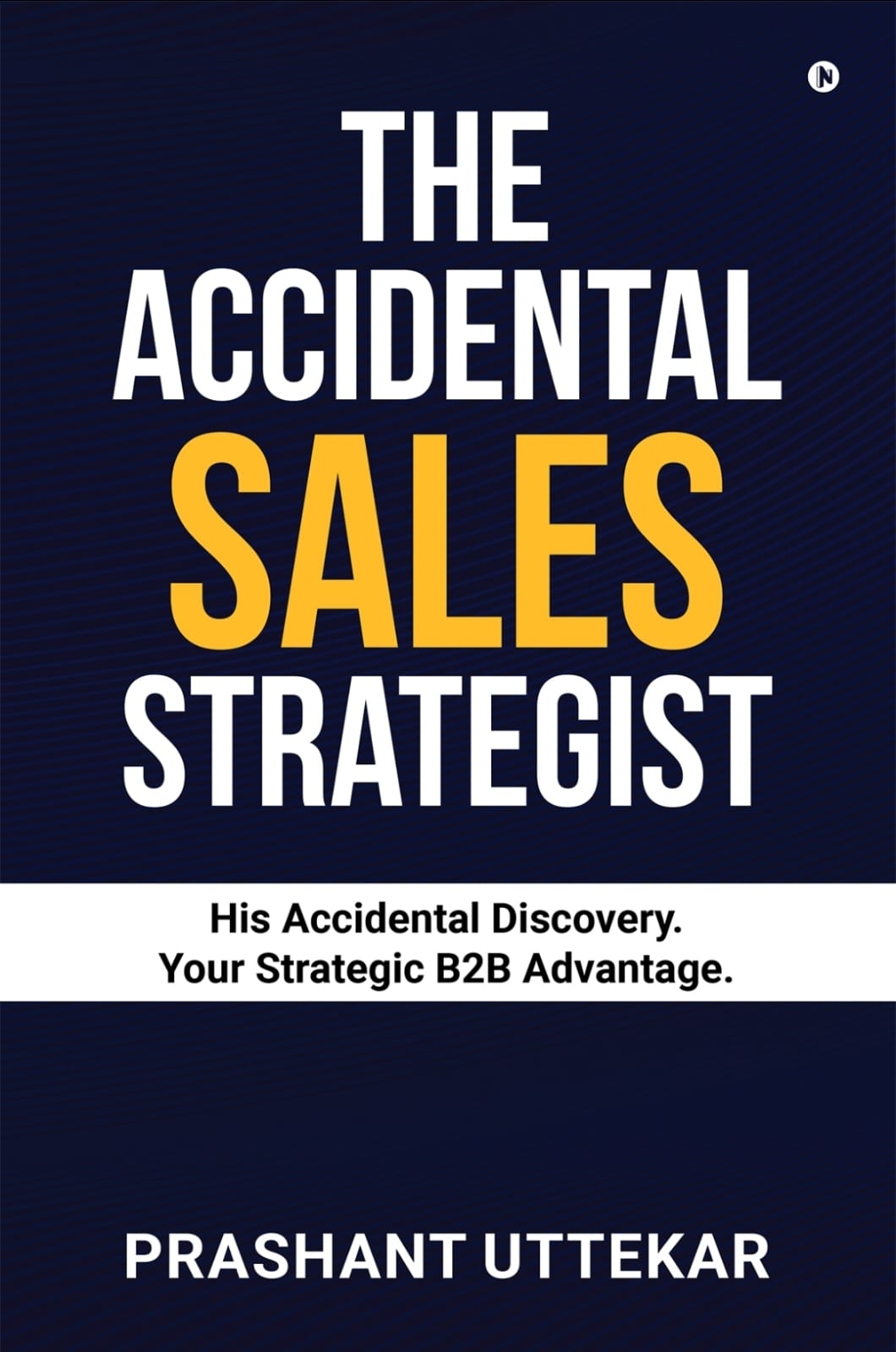 The Accidental Sales Strategist